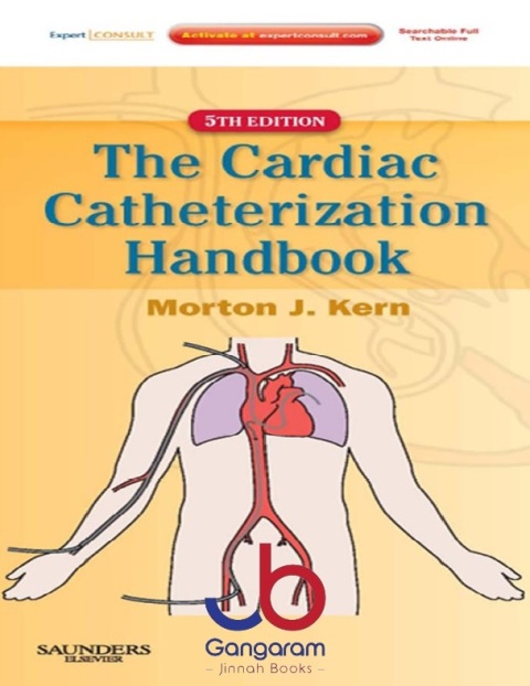 The Cardiac Catheterization Handbook (Expert Consult) 5th Edition