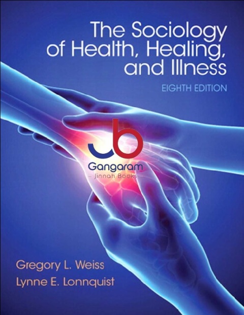 The Sociology of Health, Healing, and Illness (8th Edition)