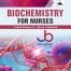 Biochemistry for Nurses ( Updated & Revised Edition )