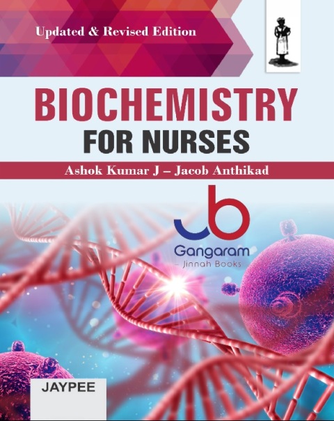 Biochemistry for Nurses ( Updated & Revised Edition )