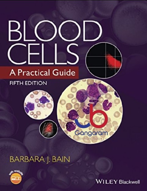 Blood Cells A Practical Guide 5th Edition