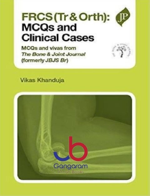 FRCS(Tr & Orth) MCQs and Clinical Cases 1st Edition