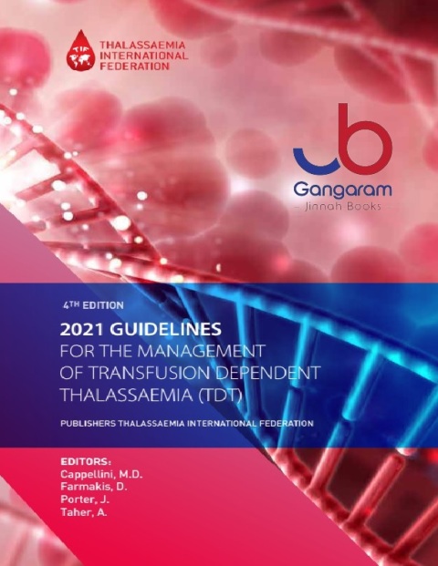 Guidelines for the Management of Transfusion Dependent Thalassaemia (4th edition – Version 2.0)