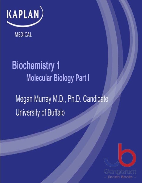 Kaplan Medical Biochemistry 1 Molecular Biology Part 1