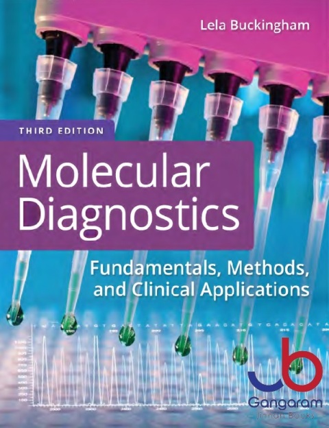 Molecular Diagnostics Fundamentals, Methods, and Clinical Applications Third Edition