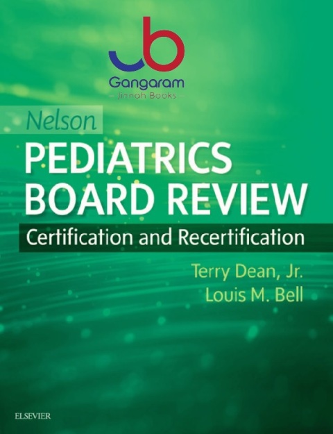 Nelson Pediatrics Board Review Certification and Recertification 1st Edition