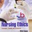 Nursing Ethics-Concepts, Trends and Practices