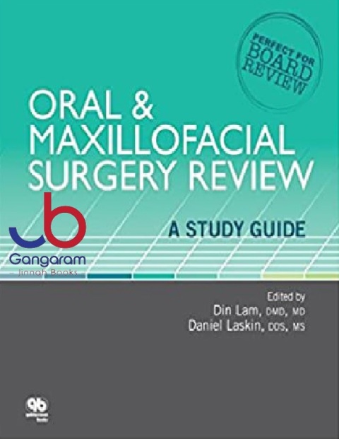 Oral and Maxillofacial Surgery Review A Study Guide (Perfect for Board Review) Stg Edition