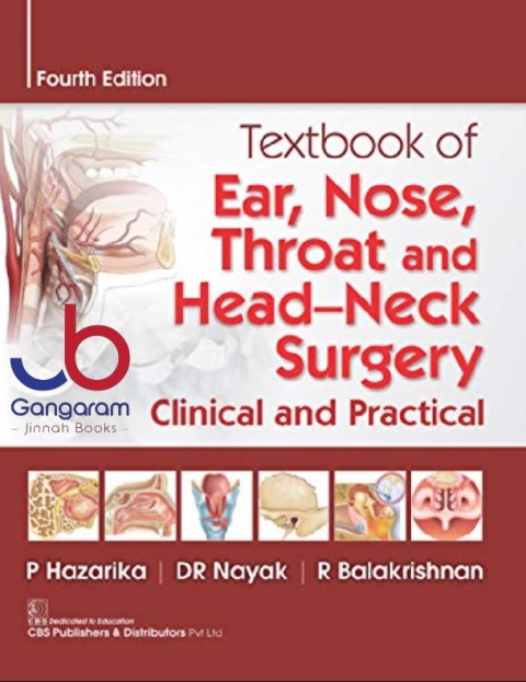 Textbook of Ear, Nose, Throat and Head-Neck Surgery Clinical and Practical 4th Edition