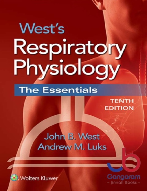 West's Respiratory Physiology The Essentials Tenth Edition