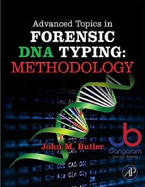 Advanced Topics in Forensic DNA Typing Methodology 1st Edition