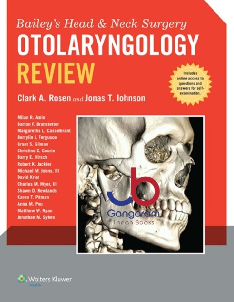 Bailey's Head and Neck Surgery - Otolaryngology Review (Bailey's Head & Neck Surgery) First Edition