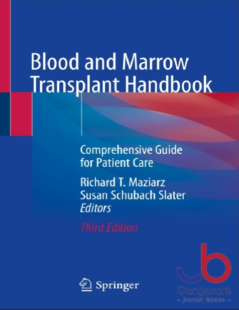 Blood and Marrow Transplant Handbook Comprehensive Guide for Patient Care 3rd edition