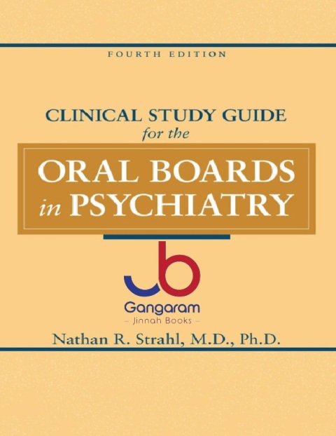 Clinical Study Guide for the Oral Boards in Psychiatry 4th Edition