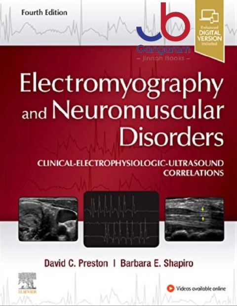 Electromyography and Neuromuscular Disorders Clinical-Electrophysiologic-Ultrasound Correlations 4th Edition