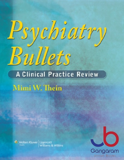 Psychiatry Bullets A Clinical Practice Review 1st Edition