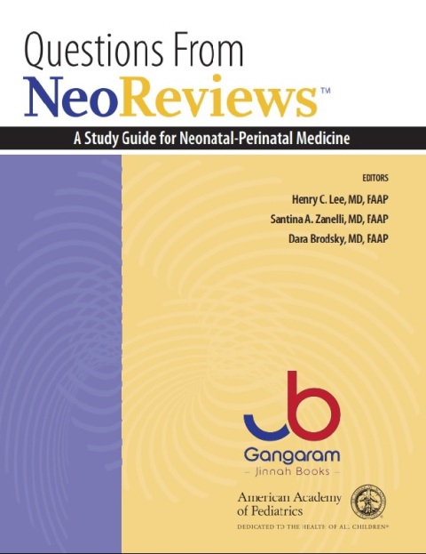 Questions From NeoReviews A Study Guide for Neonatal-Perinatal Medicine 2nd ed. Edition
