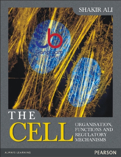 The Cell, 1e Organisation, Functions and Regulatory Mechanisms
