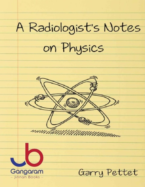 A Radiologist's Notes on Physics for the FRCR Exam