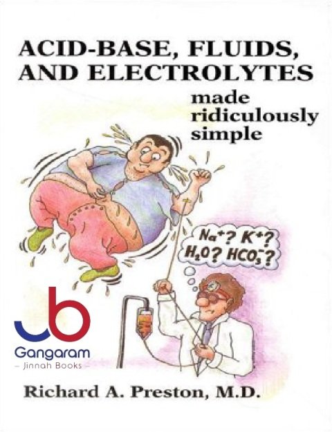 Acid-Base, Fluids, and Electrolytes Made Ridiculously Simple (MedMaster Series) (Medmaster Ridiculously Simple Series) 1st Edition