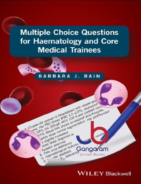 Multiple Choice Questions for Haematology and Core Medical Trainees