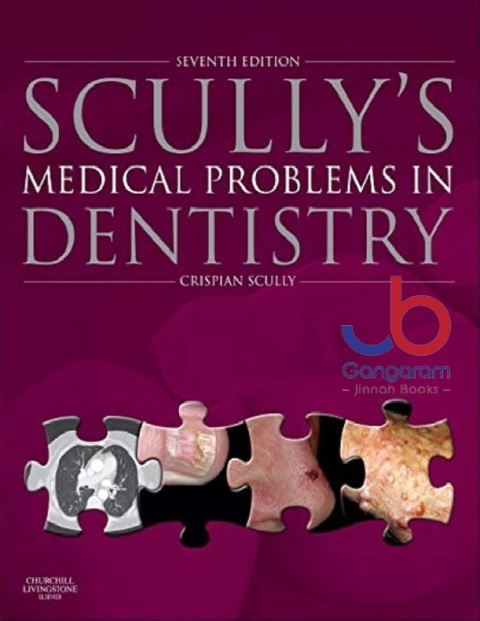 Scully's Medical Problems in Dentistry 7th Edition