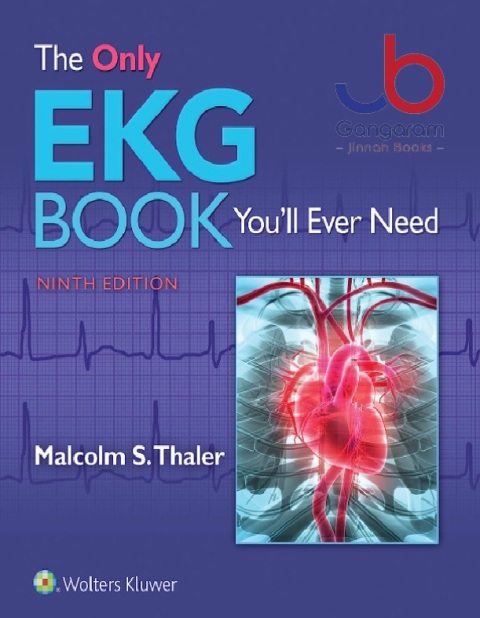 The Only EKG Book You'll Ever Need 9th Edition