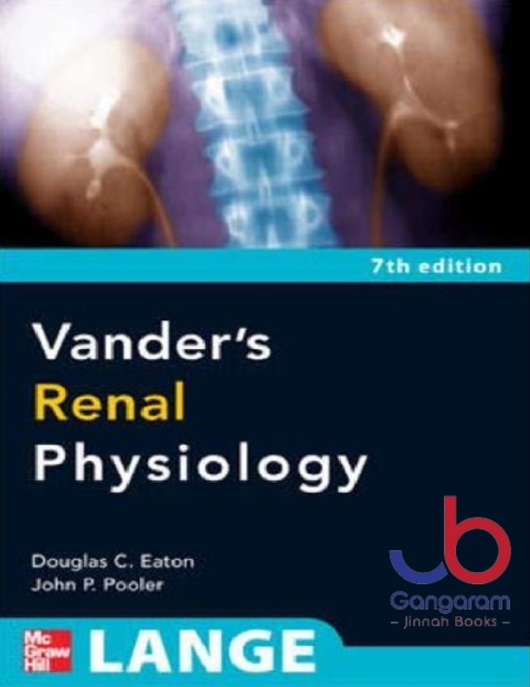 Vander's Renal Physiology, 7th Edition (LANGE Physiology Series) 7th Edition