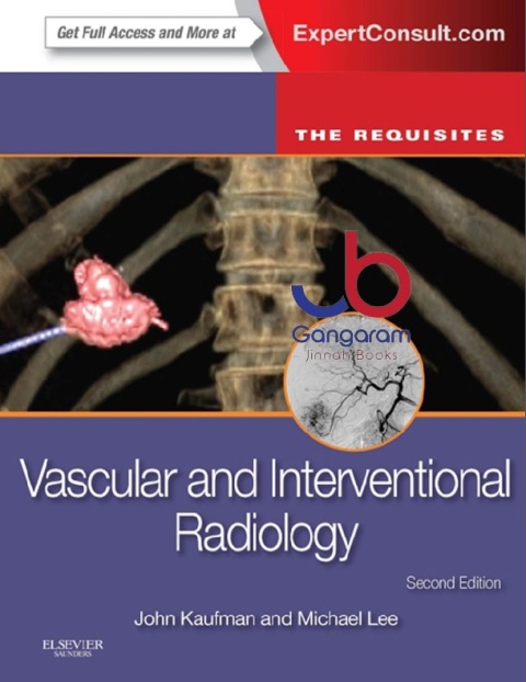 Vascular and Interventional Radiology The Requisites (The Core Requisites) 2nd Edition