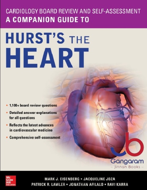 Cardiology Board Review and Self-Assessment A Companion Guide to Hurst's the Heart 1st Edition