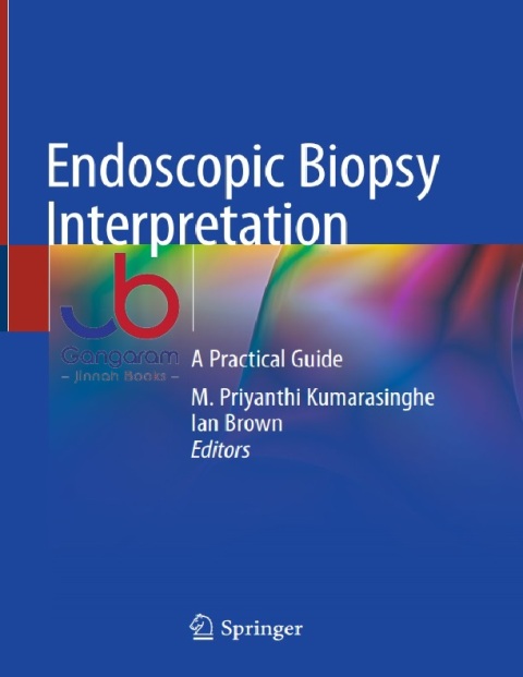 Endoscopic Biopsy Interpretation A Practical Guide