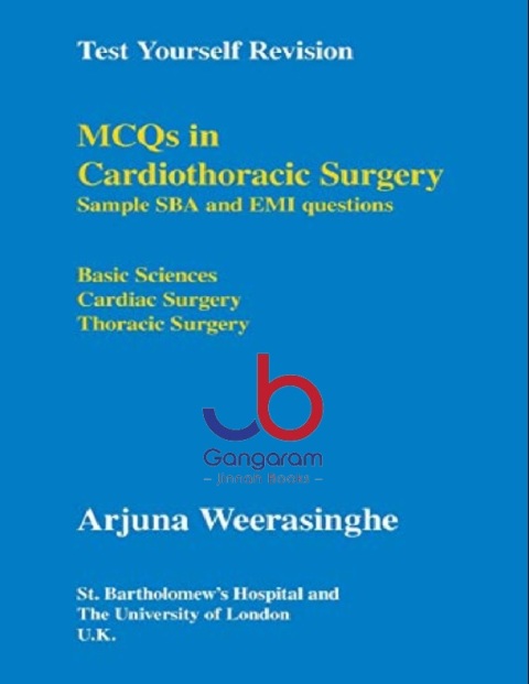 Test Yourself Revision MCQs in Cardiothoracic Surgery - Sample SBA and EMI questions - Basic Sciences, Cardiac Surgery, Thoracic Surgery