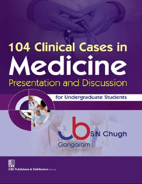 104 Clinical Cases in Medicine Presentation and Discussion for Undergraduate Students