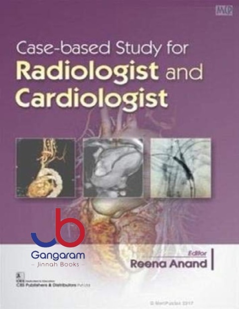 Case Based Study for Radiologist and Cardiologist 1st Edition