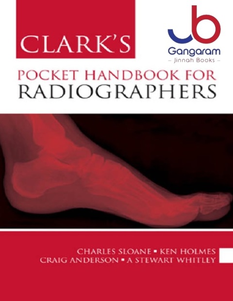 Clark's Pocket Handbook for Radiographers 1st Edition