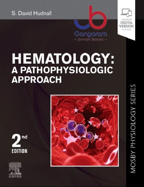 Hematology A Pathophysiologic Approach (Mosby Physiology Series) (Mosby's Physiology Monograph) 2nd Edition
