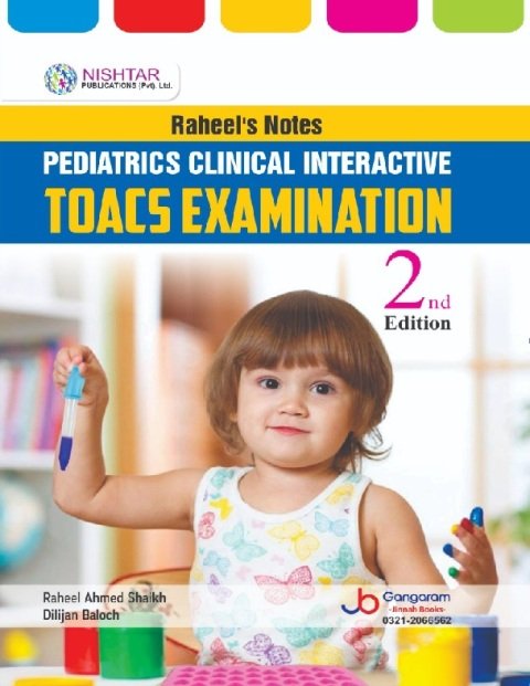 Pediatric Raheel’s Notes Clinical Interactive TOACS Examination 2nd Edition