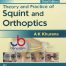 Theory And Practice Of Squint And Orthoptics 3rd Edition
