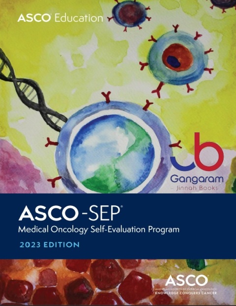 Asco-Sep Medical Oncology Self Evaluation Program 2023 Edition