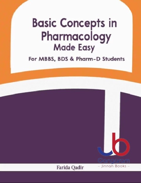BASIC CONCEPTS IN PHARMACOLOGY MADE EASY FOR MBBS, BDS & PHARMA-D STUDENTS 0ED PB 2023
