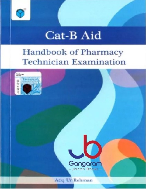 CAT B AID HANDBOOK OF PHARMACY TECHNICIAN EXAMINATION 2023