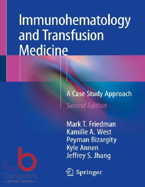 Immunohematology and Transfusion Medicine A Case Study Approach 2nd ed. 2018 Edition