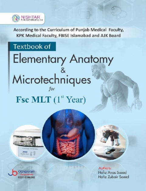 Textbook of Elementry Anatomy & Microtechniques for Fsc MLT ( 1st Year )