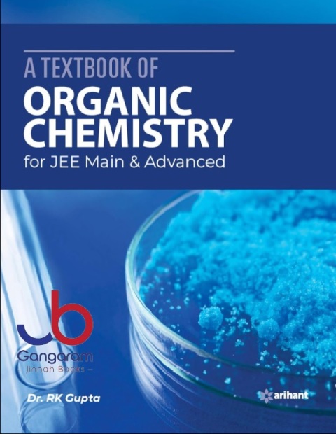 A Textbook of Organic Chemistry for JEE Main and Advanced 2020 (Old Edition)