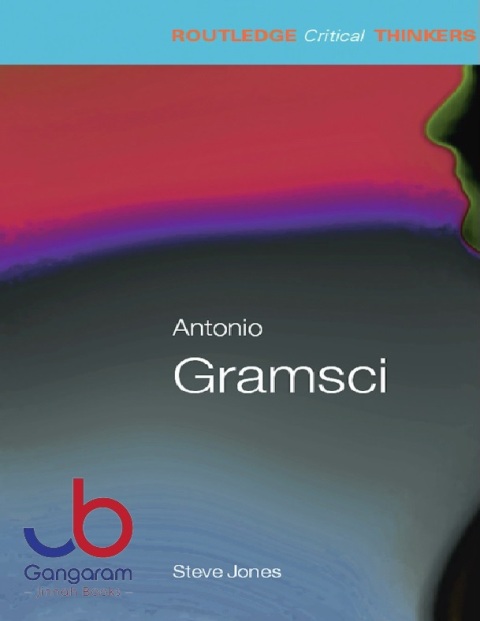 Antonio Gramsci (Routledge Critical Thinkers) 1st Edition