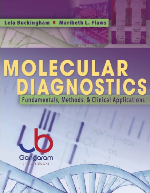 Molecular Diagnostics Fundamentals, Methods and Clinical Applications First Edition