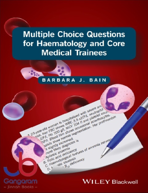 Multiple Choice Questions for Haematology and Core Medical Trainees 1st Edition