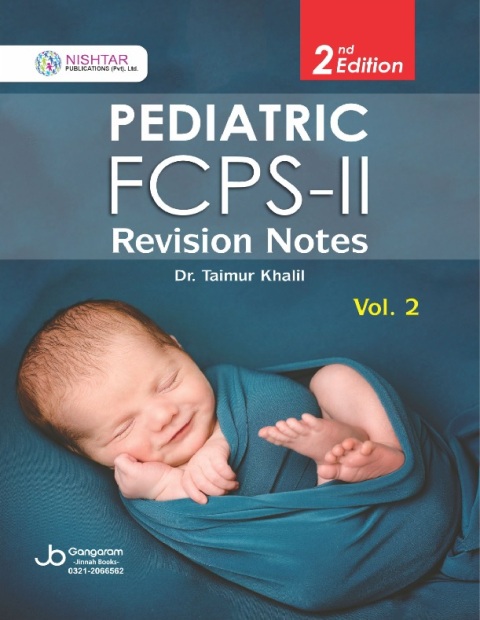 Pediatric FCPS II Revision Notes 2nd Edition .