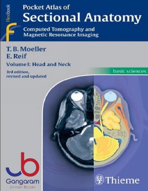 Pocket Atlas of Sectional Anatomy Computed Tomography and Magnetic Resonance Imaging Volume 1 Head and Neck