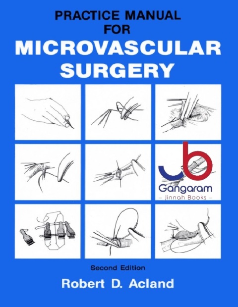 Practice Manual for Microvascular Surgery 2nd Edition